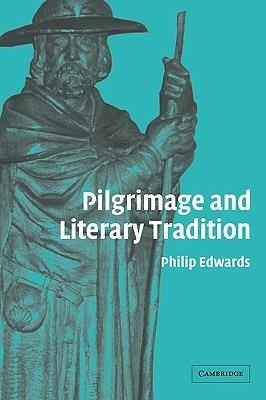 Pilgrimage and Literary Tradition - Philip Edwards - cover