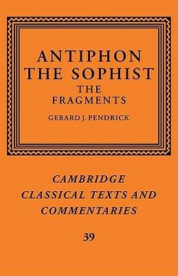 Antiphon the Sophist: The Fragments - Antiphon - cover