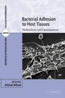 Bacterial Adhesion to Host Tissues: Mechanisms and Consequences - cover