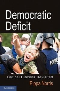 Democratic Deficit: Critical Citizens Revisited - Pippa Norris - cover