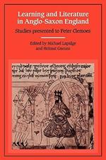 Learning and Literature in Anglo-Saxon England: Studies Presented to Peter Clemoes on the Occasion of his Sixty-Fifth Birthday