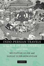 Indo-Persian Travels in the Age of Discoveries, 1400-1800