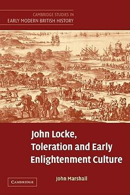 John Locke, Toleration and Early Enlightenment Culture - John Marshall - cover