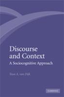 Discourse and Context: A Sociocognitive Approach - Teun A. van Dijk - cover