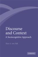 Discourse and Context: A Sociocognitive Approach