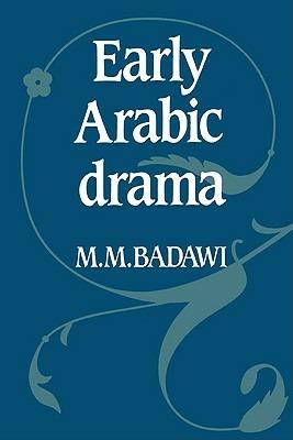 Early Arabic Drama - M. M. Badawi - cover