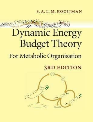 Dynamic Energy Budget Theory for Metabolic Organisation - Bas Kooijman - cover