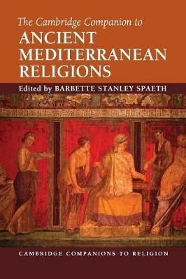 The Cambridge Companion to Ancient Mediterranean Religions - cover