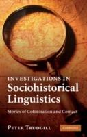 Investigations in Sociohistorical Linguistics: Stories of Colonisation and Contact - Peter Trudgill - cover