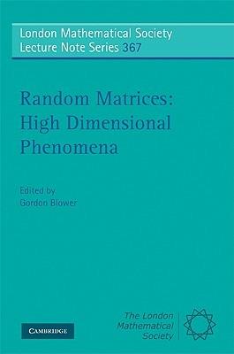 Random Matrices: High Dimensional Phenomena - Gordon Blower - cover