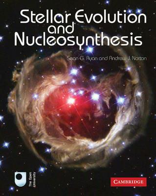 Stellar Evolution and Nucleosynthesis - Sean G. Ryan,Andrew J. Norton - cover