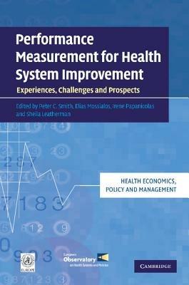 Performance Measurement for Health System Improvement: Experiences, Challenges and Prospects - cover