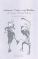 Humour, History and Politics in Late Antiquity and the Early Middle Ages - cover