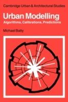 Urban Modelling: Algorithms, Calibrations, Predictions
