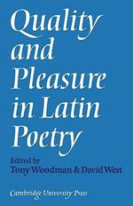 Quality and Pleasure in Latin Poetry