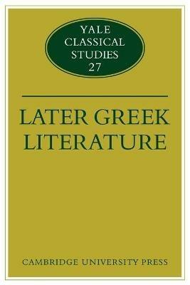 Later Greek Literature - John J. Winkler,Gordon Williams - cover