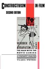 Constructivism in Film - A Cinematic Analysis: The Man with the Movie Camera