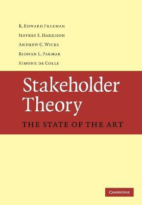 Stakeholder Theory: The State of the Art - R. Edward Freeman,Jeffrey S. Harrison,Andrew C. Wicks - cover