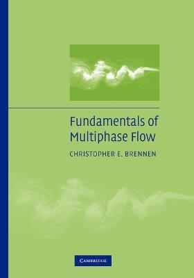 Fundamentals of Multiphase Flow - Christopher E. Brennen - cover