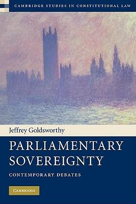 Parliamentary Sovereignty: Contemporary Debates - Jeffrey Goldsworthy - cover