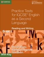 Practice Tests for IGCSE English as a Second Language: Reading and Writing Book 2, with Key