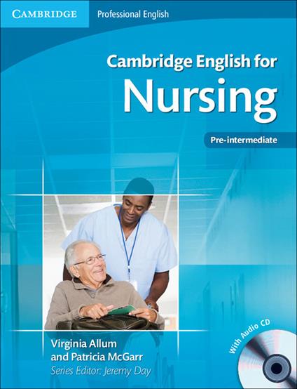 Cambridge English for Nursing Pre-intermediate Student's Book with Audio CD - Virginia Allum,Patricia McGarr - cover