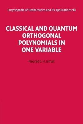 Classical and Quantum Orthogonal Polynomials in One Variable - Mourad E. H. Ismail - cover