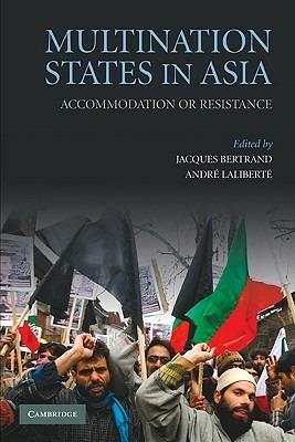 Multination States in Asia: Accommodation or Resistance - cover