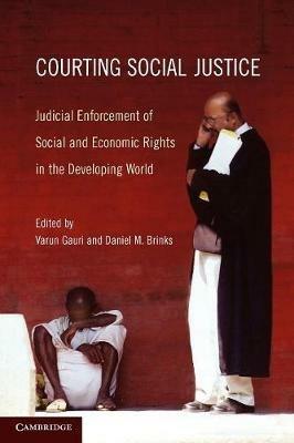 Courting Social Justice: Judicial Enforcement of Social and Economic Rights in the Developing World - cover