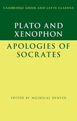 Plato: The Apology of Socrates and Xenophon: The Apology of Socrates - Plato,Xenophon - cover