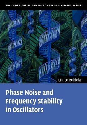 Phase Noise and Frequency Stability in Oscillators - Enrico Rubiola - cover