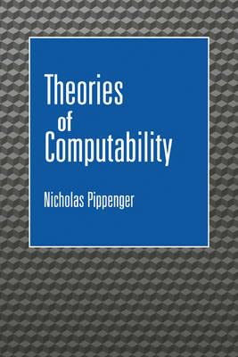Theories of Computability - Nicholas Pippenger - cover