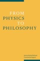 From Physics to Philosophy - cover