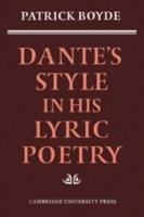 Dante's Style in his Lyric Poetry - Patrick Boyde - cover