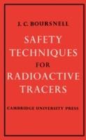 Safety Techniques for Radioactive Tracers - J. C. Boursnell - cover