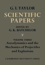 The Scientific Papers of Sir Geoffrey Ingram Taylor