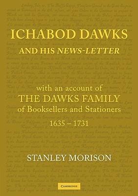 Ichabod Dawks and his Newsletter: With an Account of the Dawks Family - Stanley Morison - cover