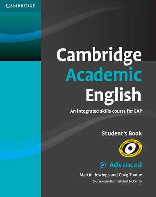 Cambridge Academic English C1 Advanced Student's Book: An Integrated Skills Course for EAP - Martin Hewings,Craig Thaine - cover
