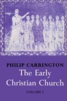 The Early Christian Church: Volume 1, The First Christian Church