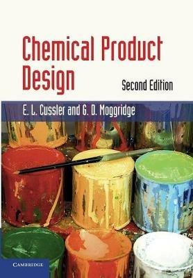 Chemical Product Design - E. L. Cussler,G. D. Moggridge - cover