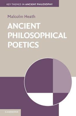 Ancient Philosophical Poetics - Malcolm Heath - cover
