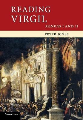 Reading Virgil: AeneidI and II - Peter Jones - cover
