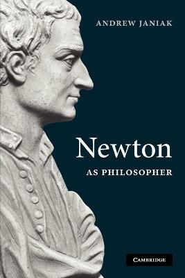 Newton as Philosopher - Andrew Janiak - cover