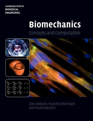 Biomechanics: Concepts and Computation - Cees Oomens,Marcel Brekelmans,Frank Baaijens - cover