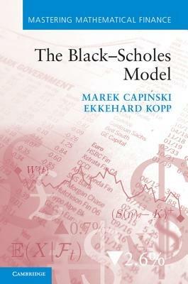 The Black-Scholes Model - Marek Capinski,Ekkehard Kopp - cover