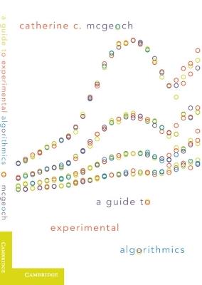 A Guide to Experimental Algorithmics - Catherine C. McGeoch - cover