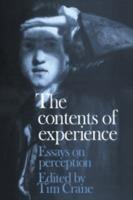 The Contents of Experience: Essays on Perception - cover