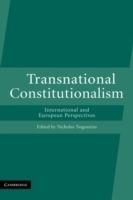 Transnational Constitutionalism: International and European Perspectives