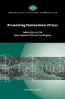 Prosecuting International Crimes: Selectivity and the International Criminal Law Regime - Robert Cryer - cover