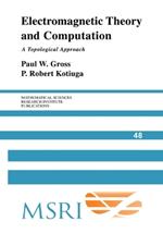 Electromagnetic Theory and Computation: A Topological Approach